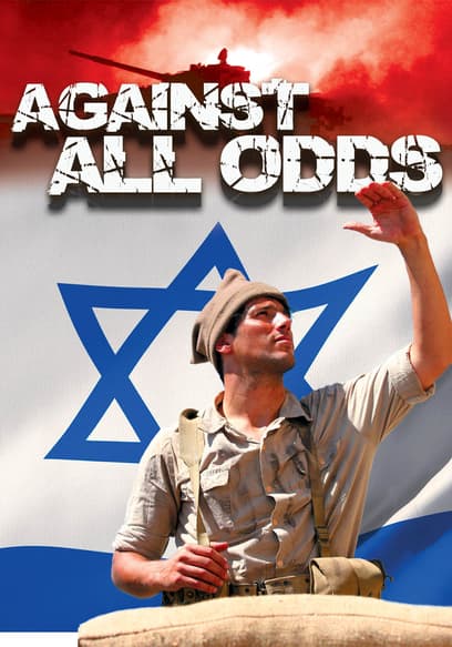 Watch Against All Odds: Israel Survives S01:E01 - Th - Free TV Shows | Tubi