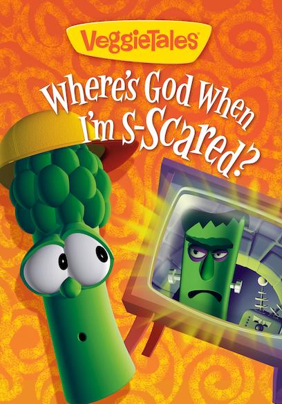 VeggieTales: Where's God When I'm S-Scared?