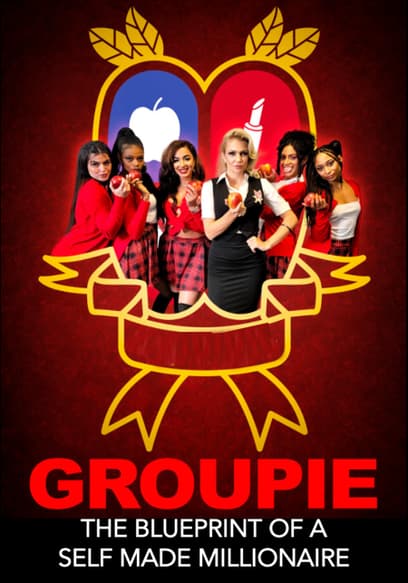 Groupie: The Blueprint of a Self Made Millionaire