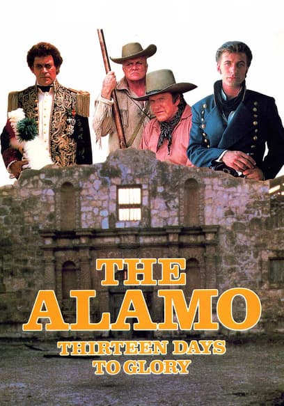 The Alamo: Thirteen Days to Glory