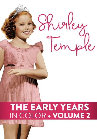 Shirley Temple: The Early Years (Vol. 2)(In Color)