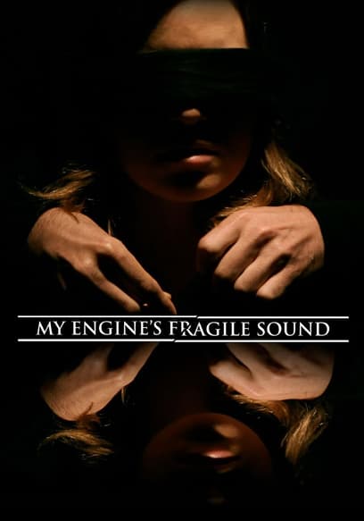 My Engine's Fragile Sound