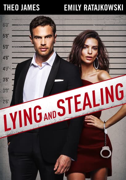 Watch Lying and Stealing (2019) - Free Movies | Tubi