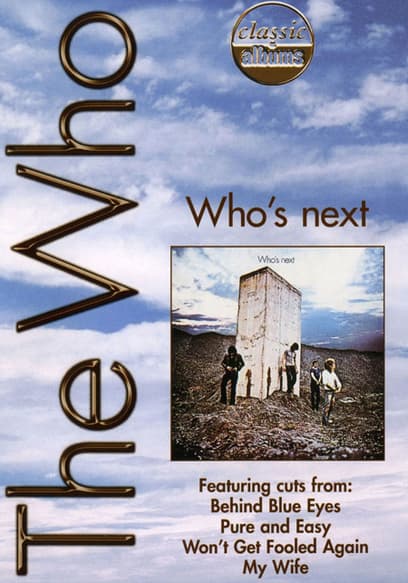 Classic Albums: The Who: Who's Next