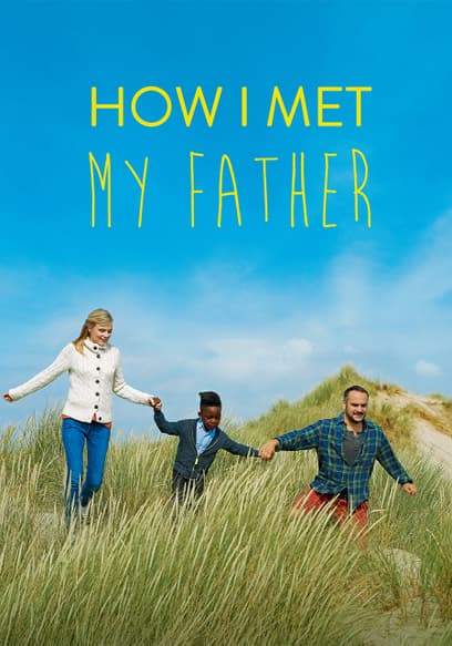 How I Met My Father