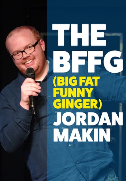 Jordan Makin: The BFFG (Big Fat Funny Ginger)