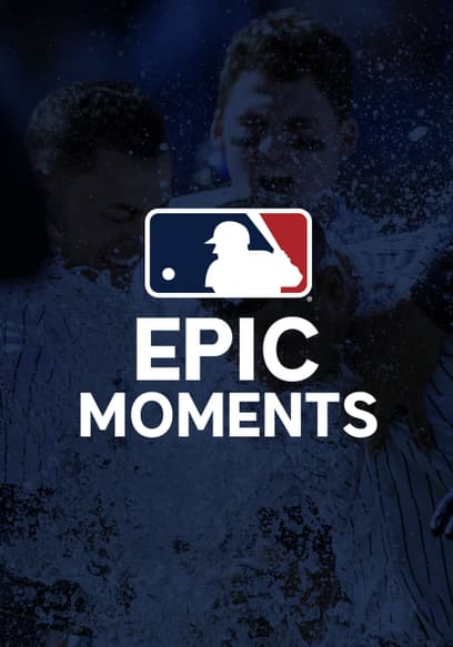 MLB Epic Moments