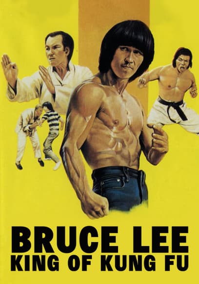 Bruce Lee: King of Kung Fu