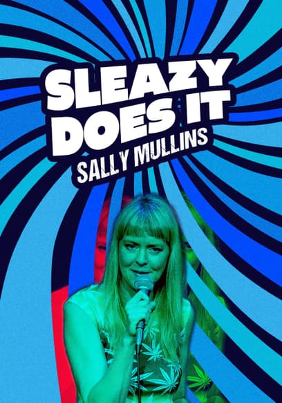 Sally Mullins: Sleazy Does It