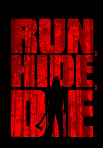 Run, Hide, Die