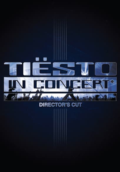 Tiësto in Concert (Director's Cut)