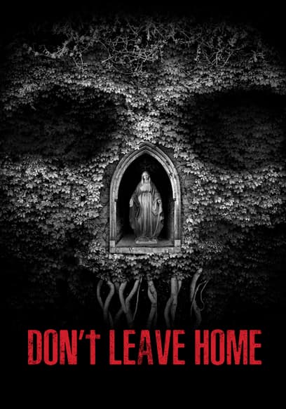Don't Leave Home