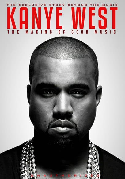 Kanye West: The Making of Good Music