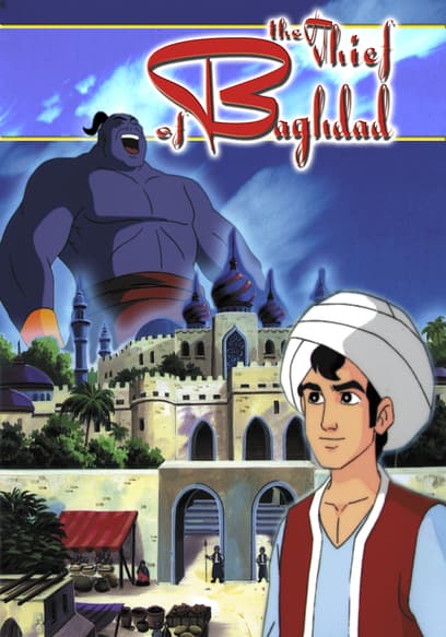 The Thief of Baghdad: An Animated Classic