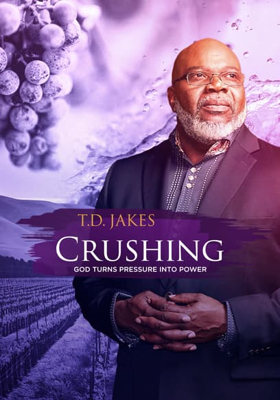 T.D. Jakes: Crushing