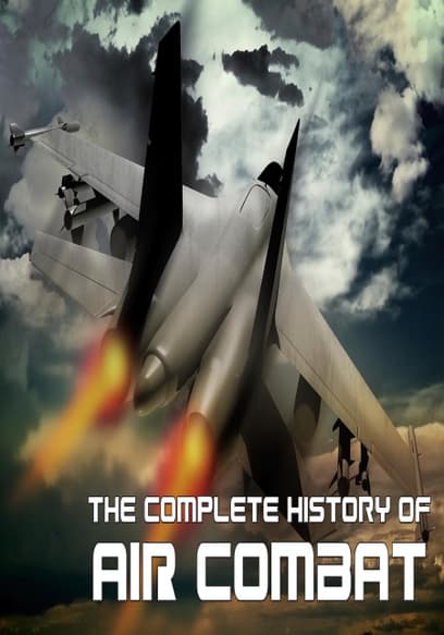 The Complete History of Air Combat