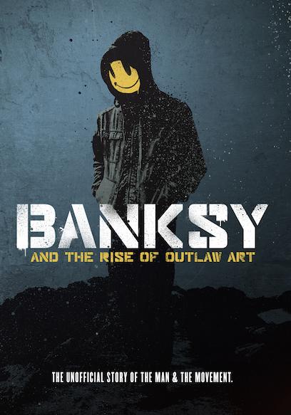 Banksy and the Rise of Outlaw Art