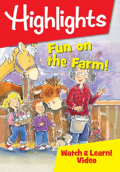 Highlights Watch & Learn!: Fun on the Farm!