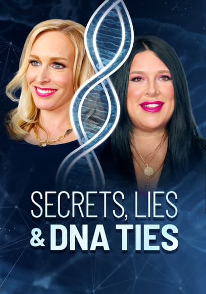 Secrets, Lies, and DNA Ties