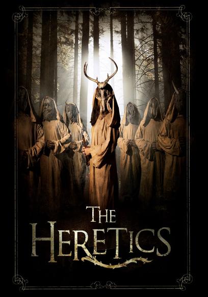 The Heretics