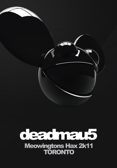 Deadmau5: Meowingtons Hax 2k11: Toronto