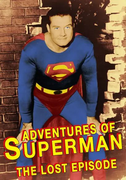 Adventures of Superman: The Lost Episode
