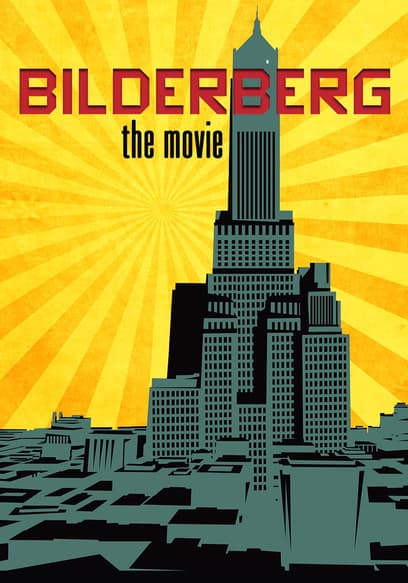 Bilderberg: The Movie