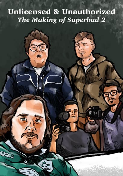 Unlicensed & Unauthorized: The Making of Superbad 2