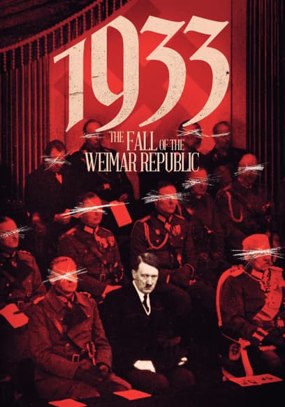 1933: The Fall of the Weimar Republic