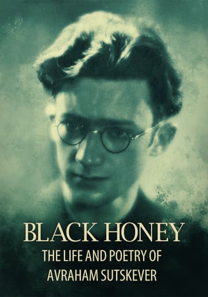 Black Honey: The Life and Poetry of Avraham Sutzkever