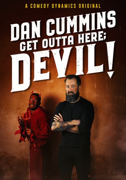 Dan Cummins: Get Outta Here, Devil!