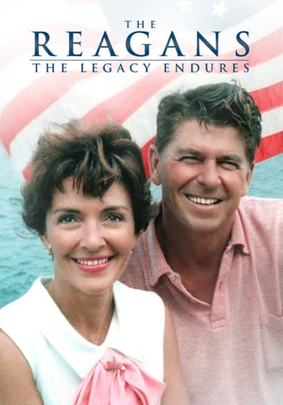 The Reagans: The Legacy Endures