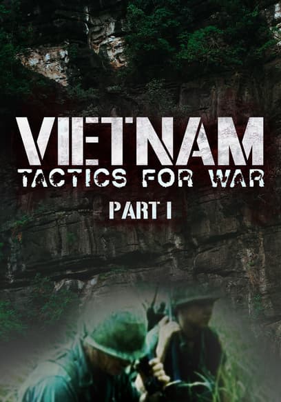 Vietnam: Tactics for War (Pt. 1)