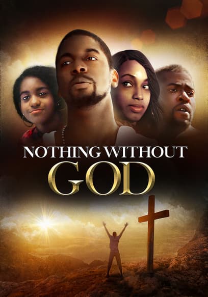 Nothing Without God