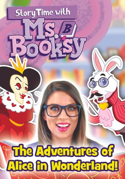 Story Time With Ms. Booksy: The Adventures of Alice in Wonderland!