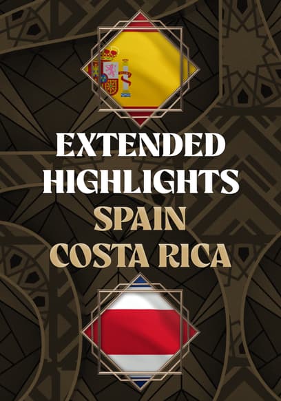 Spain vs. Costa Rica - Extended Highlights