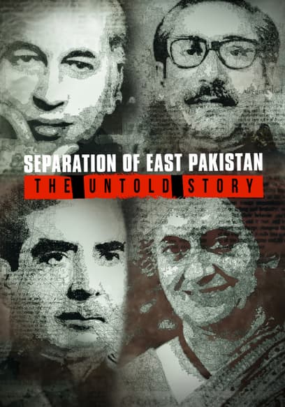 Separation of East Pakistan: The Untold Story
