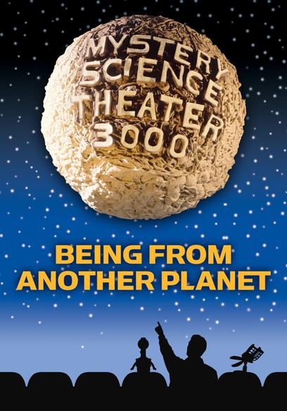 Mystery Science Theater 3000: Being From Another Planet (Timewalker)