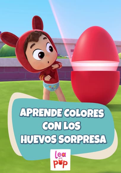 Lea and Pop - Aprende Colores Con Los Huevos Sorpresa