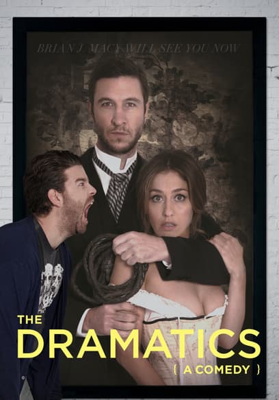 The Dramatics (A Comedy)