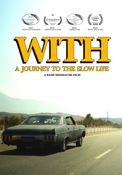 With - A Journey To The Slow Life
