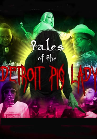 Tales of the Detroit Pig Lady