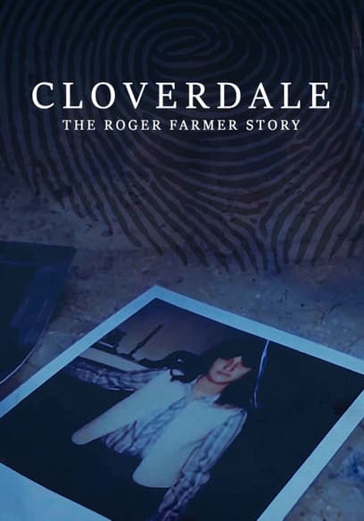 Cloverdale: The Roger Farmer Story