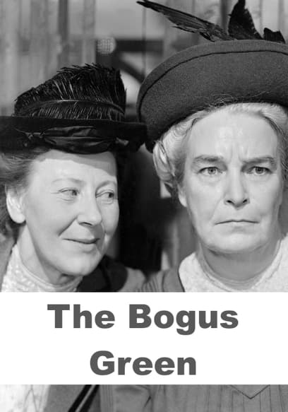 The Bogus Green