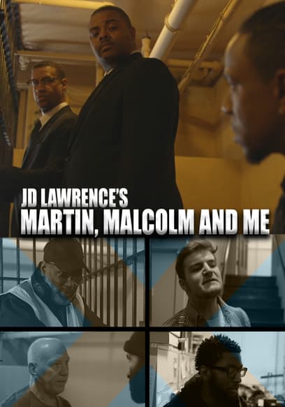 JD Lawrence's Martin, Malcolm and Me