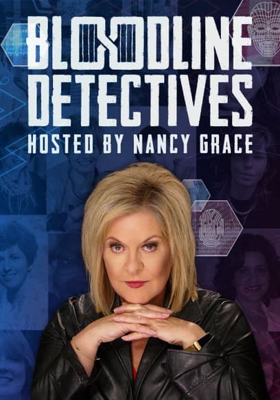 Bloodline Detectives: Hosted by Nancy Grace