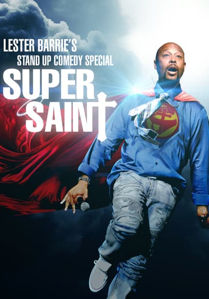 Lester Barrie's Stand Up Comedy Special: Super Saint