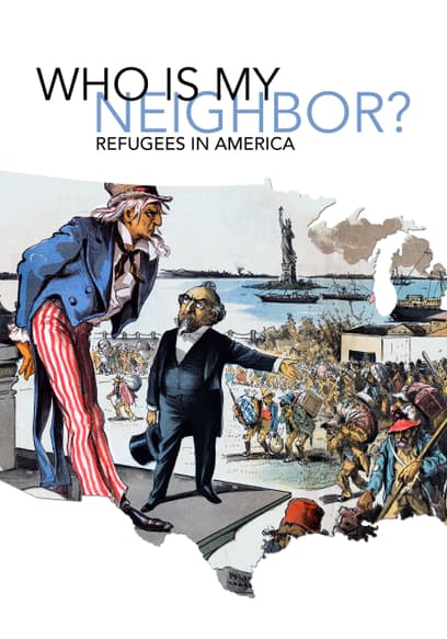 Who Is My Neighbor? Refugees in America
