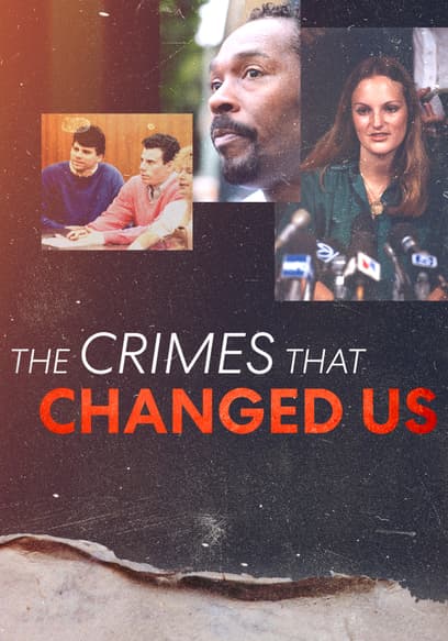 The Crimes That Changed Us