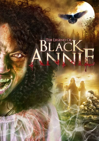 The Legend of Black Annie